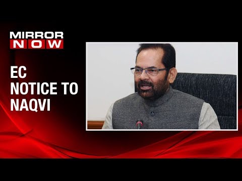 Election Commission issues warning to BJP leader Mukhtar Abbas Naqvi's 'Modiji ki Sena' remark