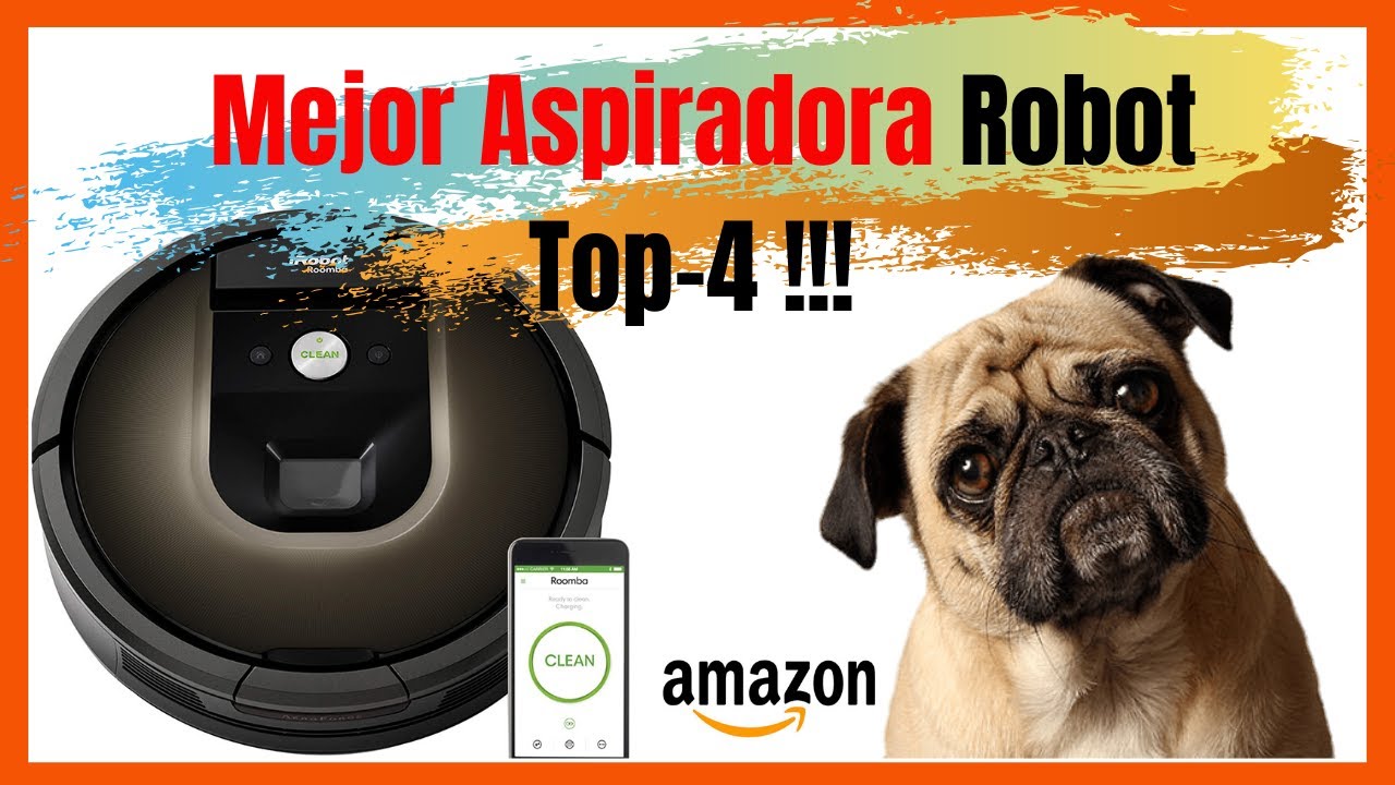 ✓Mejor ROBOT ASPIRADOR para MASCOTAS 2021 - (Mejor Aspiradora Robot TOP-4)  - YouTube