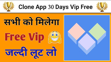 How To Get 30 Days Free Vip in Clone App