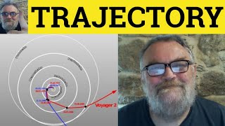🔵 Trajectory Meaning - Trajectory Examples - Trajectory Defined - Trajectory