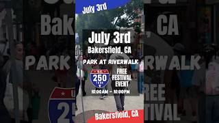 👉July 3rd👈 in Bakersfield CA ... FREE festival event