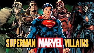 Les Méchants Marvel Qui Seraient Parfaits Pour Superman