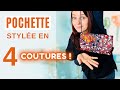 Comment coudre une jolie pochette en 4 coutures  patron offert