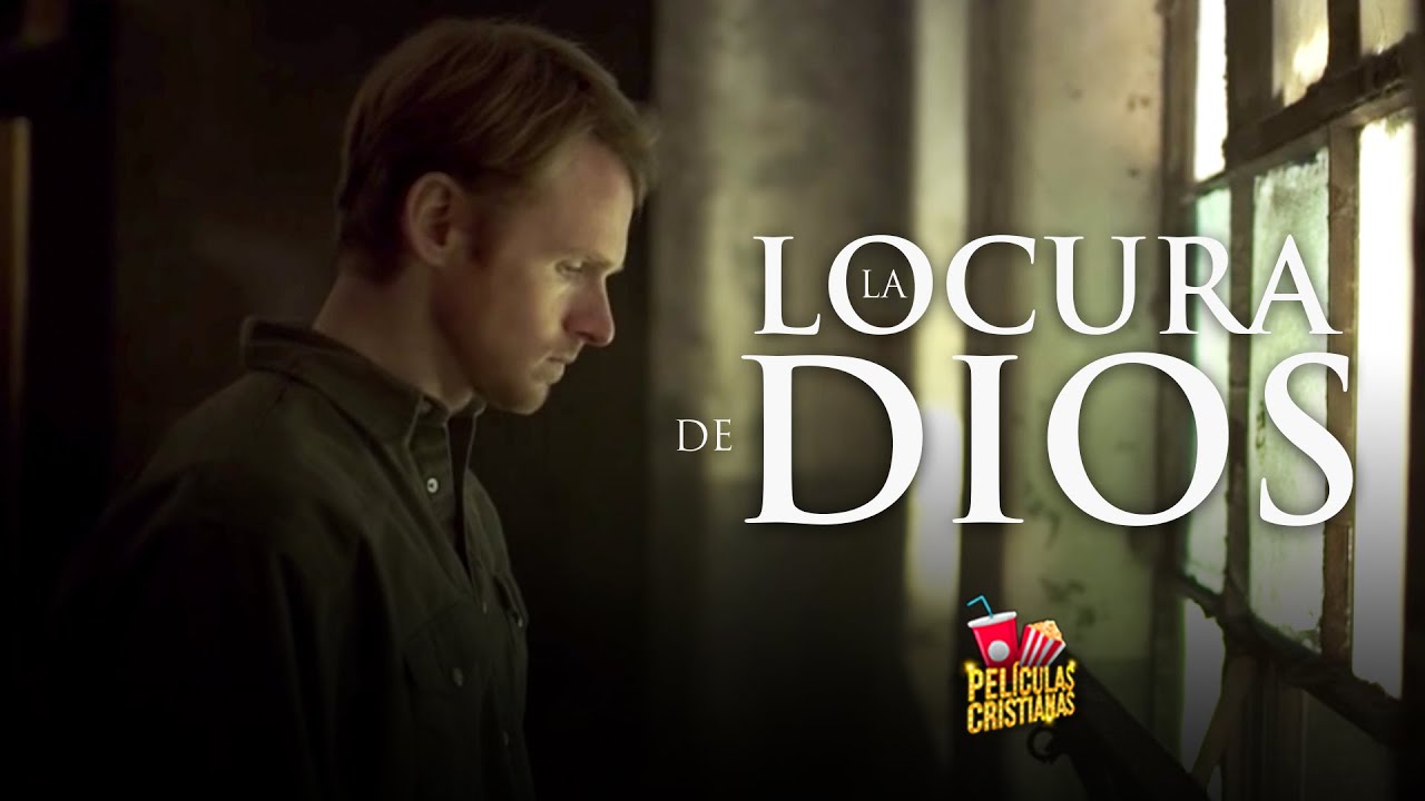 La Locura De Dios #películacristiana