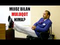 MIJOZ BILAN MULOQOT NIMA? | МИЖОЗ БИЛАН МУЛОКОТ НИМА?