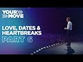 Love, Dates & Heartbreaks • Part 6┃"Getting Over A Broken Heart"