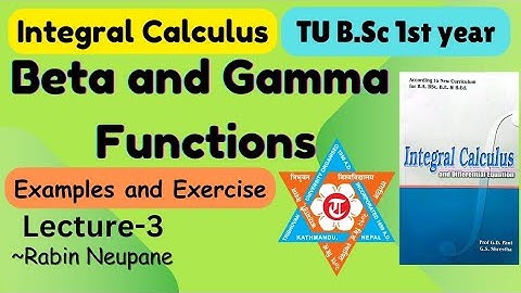 Beta and Gamma Function || L3 || Integral Calculus || TU B.Sc 1st Year