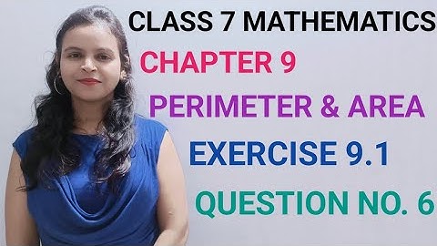 Q6,Ex 9.1 - Perimeter And Area - Chapter 9 - Maths Class 7th - NCERT - Syllabus 2023 CBSE