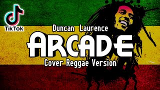 Arcade - Duncan Laurence (Reggae Version)