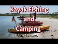 Kayak Fishing and Camping Trip Day 2 06 10 2023