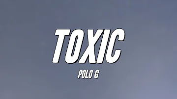 Polo G - Toxic (Lyrics)