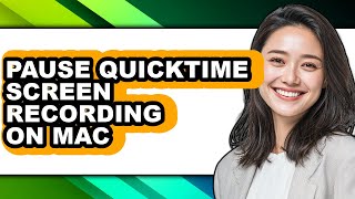How to Pause Quicktime Screen Recording on Mac - Step by Step