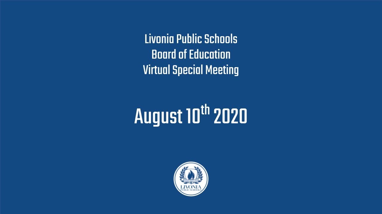 Livonia Public Schools Special Virtual Meeting August 10th 2020 YouTube