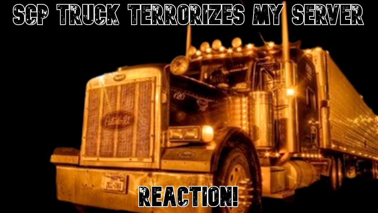 This Looks So Fun! | SCP Truck Terrorizes My Server REACTION!