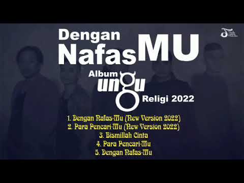 Ungu Religi Terbaru 2022 Dengan Nafas Mu, Para Pencari Mu, Bismillah Cinta (New Version 2022)