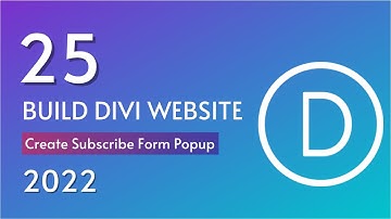 25 - Create Subscribe Form Popup - How to Build a WordPress Website with Divi (Step-By-Step)