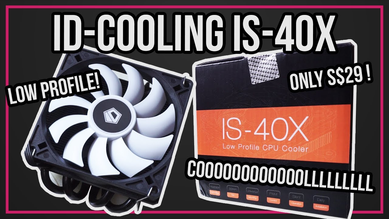 ID Cooling IS 40X Low Profile CPU Cooler Overview Build Experience ID Cooling IS 40X Low Profile CPU Cooler Overview Build Experience