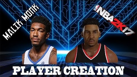 Malik Monk Creation NBA 2K17