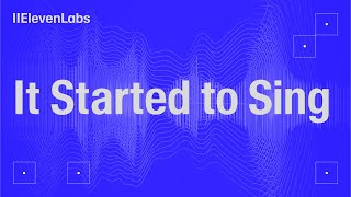 It Started to Sing