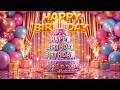 Happy Birthday Song 🎁 Special Birthday Wishes for You