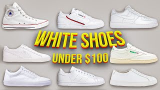 10 BEST White Sneakers Under $100 For Sneaker Collection