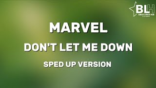 Don't Let Me Down - Sped Up Version - Marvel (Lyrics) Resimi
