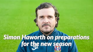 Full Celtic Manager Simon Haworth talks through his preparations for the upcoming season News