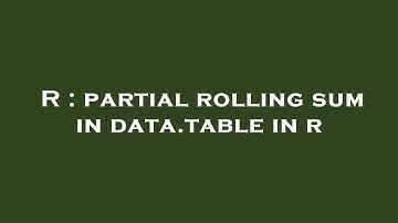 R : partial rolling sum in data.table in r