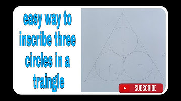 easy way to inscribe three circles in a triangle
