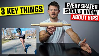 3 Key Things Every Skater Should Know About Hips - How To Skate Better Any Skill Level Or Discipline