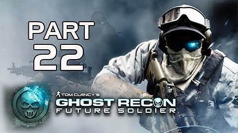 Ghost Recon Future Soldier Walkthrough - Part 22 [Mission 8] Deep Fire Let