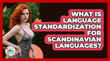What Is Language Standardization For Scandinavian Languages? - Unmapping Scandinavia