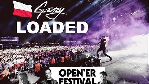 G EAZY - LOADED  I OPENER FESTIVAL I POLAND I 2017 I GOPRO HD
