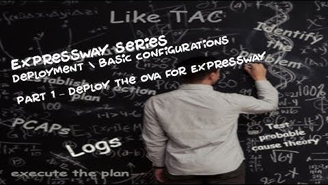 Expressway Deployment Part 1   Deploy The Virtual Machines