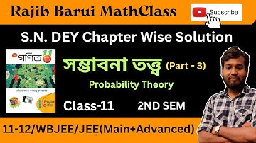 Probability Theory || Class-11|| 2nd Sem || part -3|| S.N. DEY Chapter Wise Solution ||