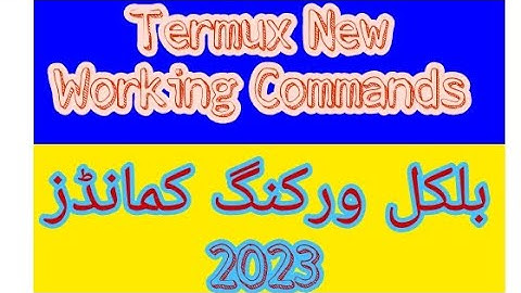 Termux New Working Commands 2023
