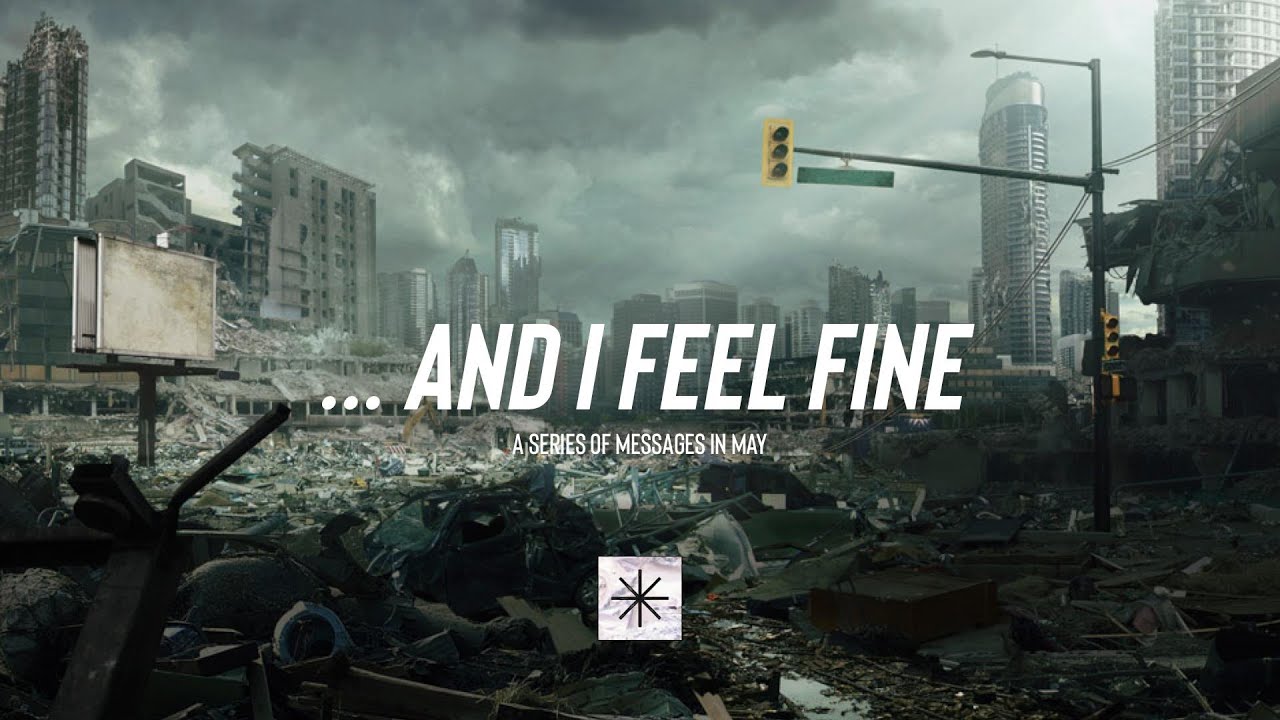 And I Feel Fine Pt.3 | Pastor Drew Riach & Brad Watson - YouTube