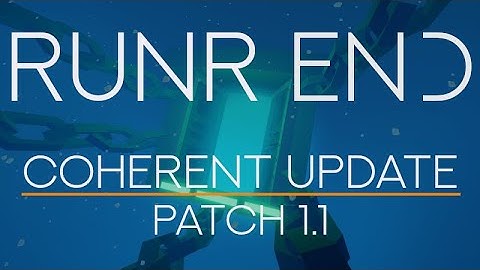 RUNR END - Coherent Update 1.1 - Official Trailer