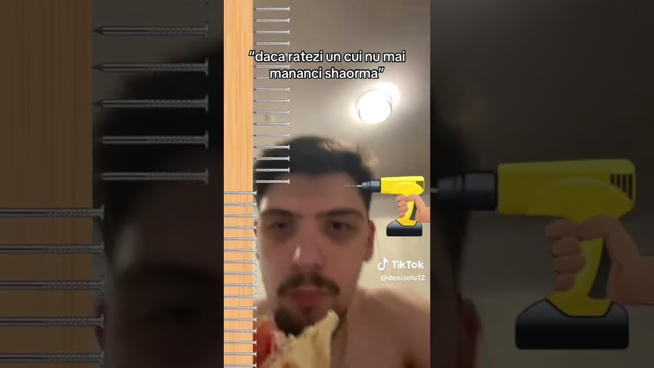"daca ratezi un cui nu mai mananci shaorma"