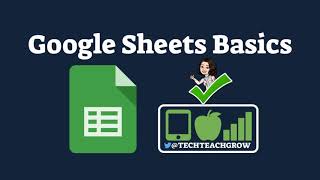 Google Sheets Basics Tech Tip