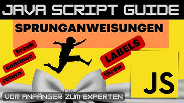 Sprunganweisungen bei Schleifen in JavaScript  -  JS Guide - Anfänger Tutorial