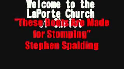 These Boots Are Made for Stomping   Stephen Spalding