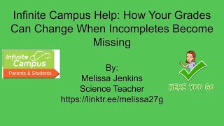 Infinite Campus Help: How Your Grades Can Change When Incompletes Become Missing
