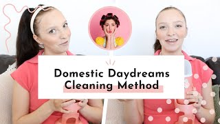 Ultimate Guide to the Domestic Daydreams Cleaning Method | Best Cleaning Routines for Homemakers