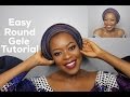 Easy Gele Tutorial | Simple Round Gele on self