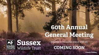 Sussex Wildlife Trust  - 60th Annual Members Meeting
