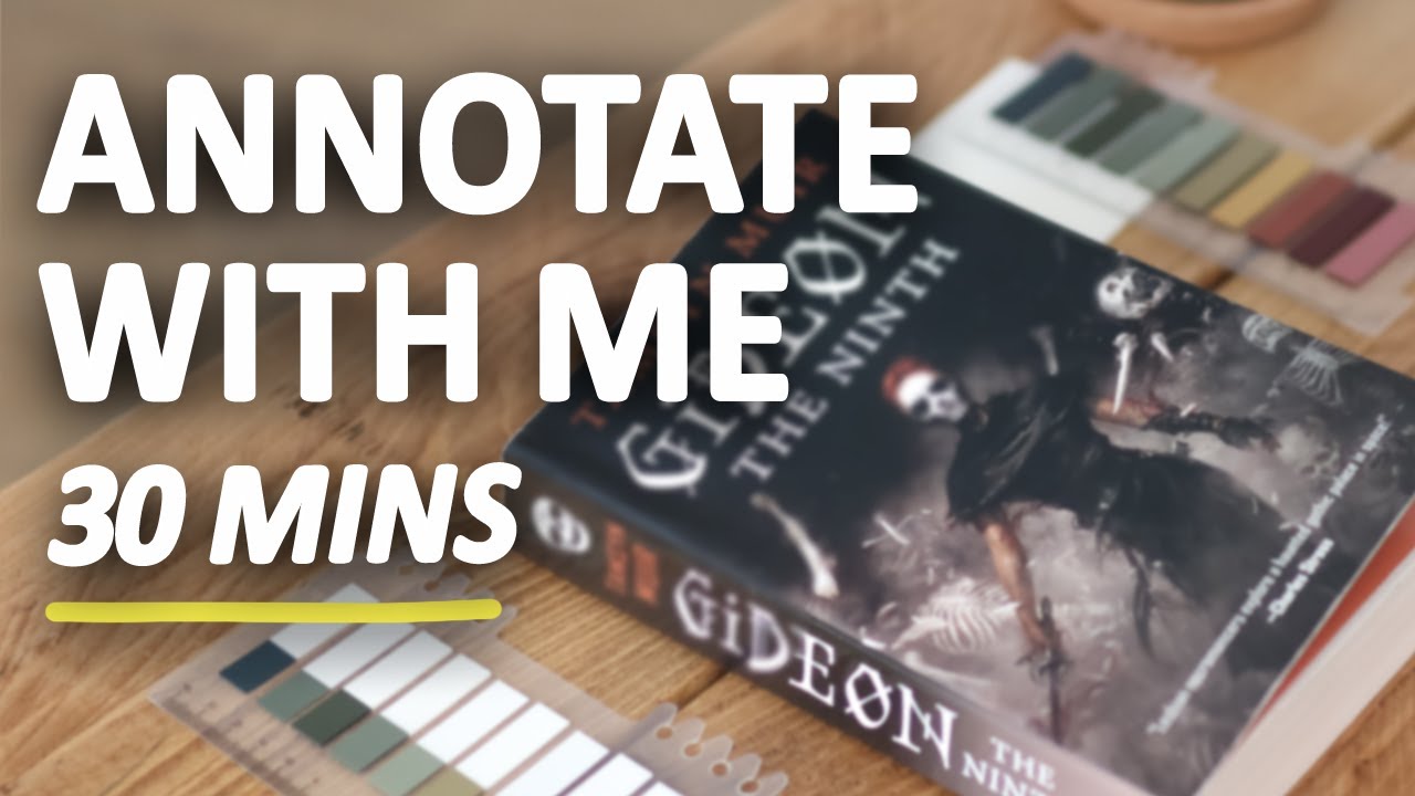 Annotate With Me for 30 Minutes (Gideon the Ninth)