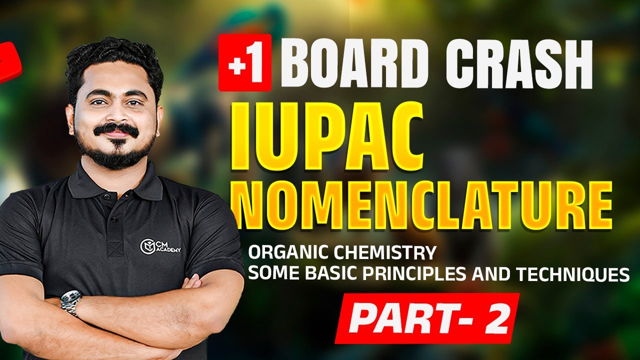 +1 BOARD CRASH 💥| IUPAC NOMENCLATURE | ORGANIC CHEMISTRY – SOME BASIC PRINCIPLES AND TECHNIQUES