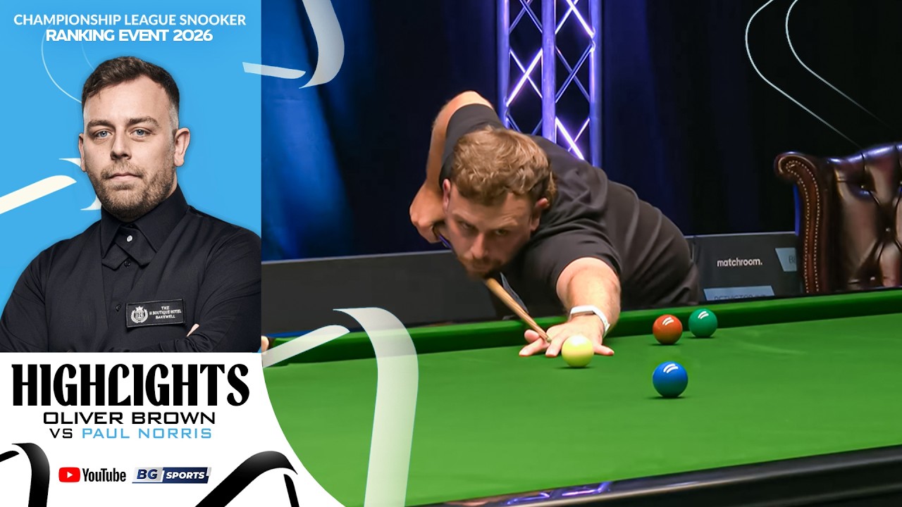 HIGHLIGHTS : Oliver Brown vs Paul Norris | Championship League Snooker Ranking Event 2026