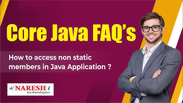 How to access non static members in Java Application? | Core Java FAQs Videos | Naresh IT